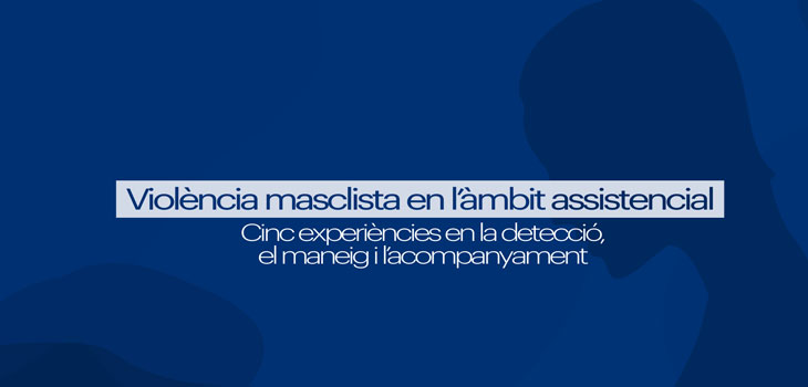 Píldora formativa. Violencia machista en el ámbito asistencial